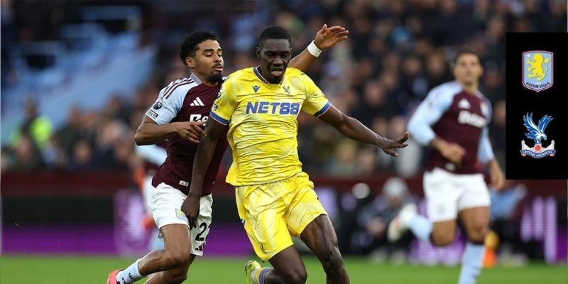 Dự đoán trận sắp tới Aston Villa vs Crystal Palace