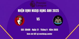 Nhận Định Bournemouth Vs Newcastle