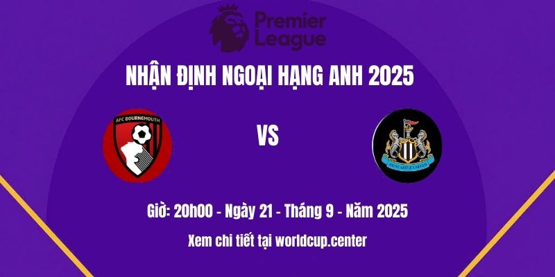 Nhận Định Bournemouth Vs Newcastle