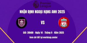Nhận định Burnley vs Liverpool