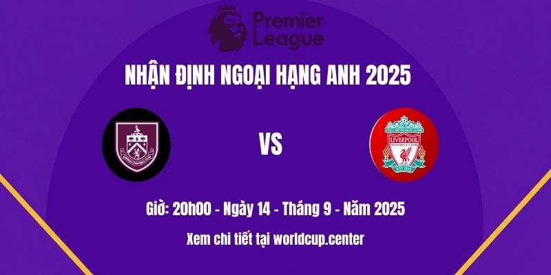 Nhận định Burnley vs Liverpool