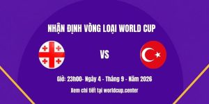 Nhận định Gruzia vs Thổ Nhĩ Kỳ