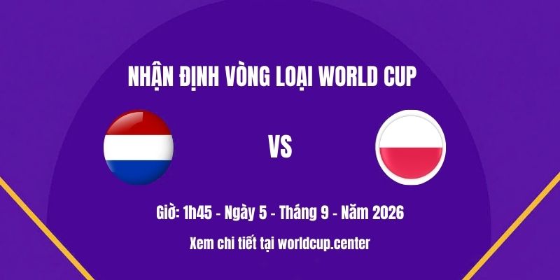 Nhận định Hà Lan vs Ba Lan