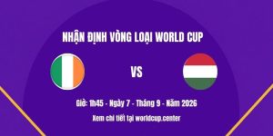 Nhận định Ireland vs Hungary