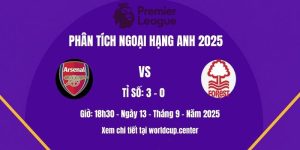 Phân tích Arsenal vs Nottm Forest