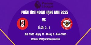 Phân tích Fulham vs Brentford