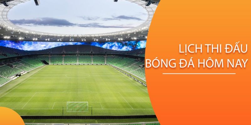 Lịch thi đấu hôm nay 4/10