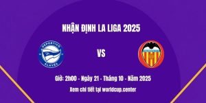 Nhận định Alaves vs Valencia