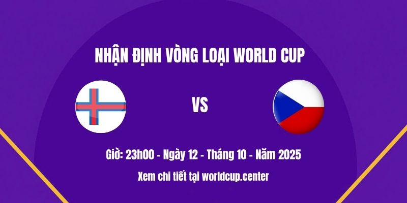 Nhận định Faroe Islands vs Cộng Hòa Séc