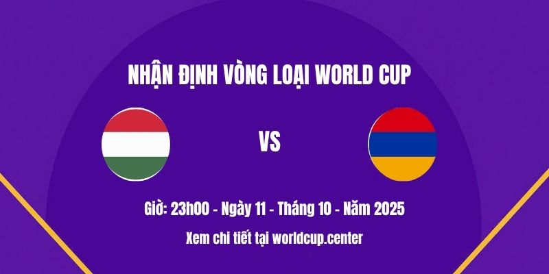 Nhận định Hungary vs Armenia