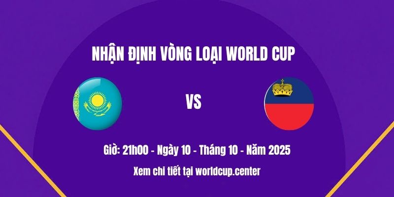 Nhận định Kazakhstan vs Liechtenstein
