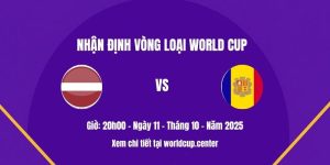 Nhận định Latvia vs Andorra