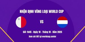 Nhận định Malta vs Hà Lan