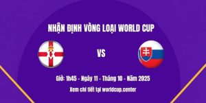 Nhận định Northern Ireland vs Slovakia