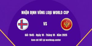 Nhận định quần đảo Faroe vs Montenegro