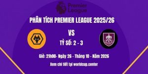 Phân tích Wolves vs Burnley