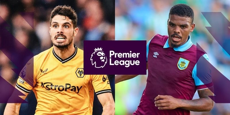 Phân tích Wolves vs Burnley là tiền đề phán đoán tương lai các đội