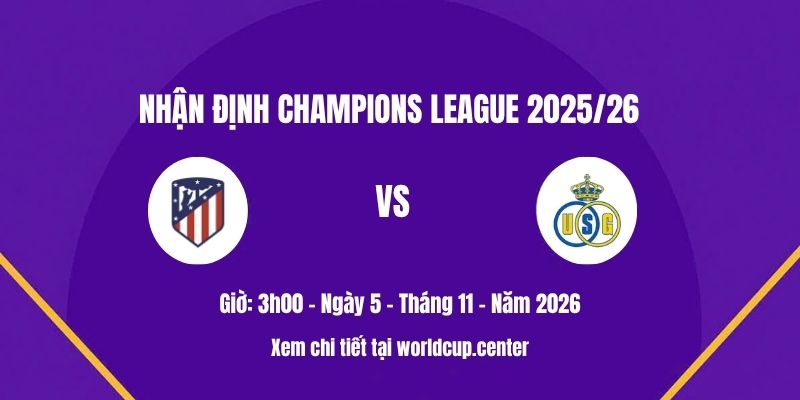 hận định Atlético Madrid vs Union SG