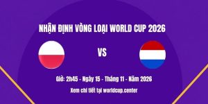Nhận định Ba Lan vs Hà Lan