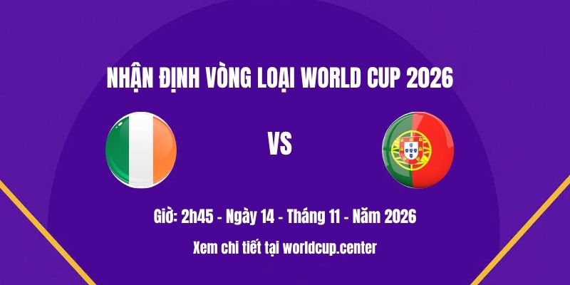 Nhận định Ireland vs Bồ Đào Nha
