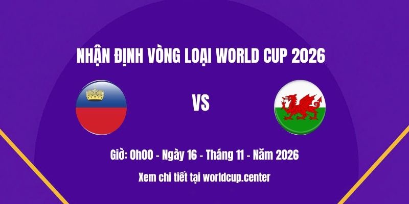 Nhận định Liechtenstein vs Wales