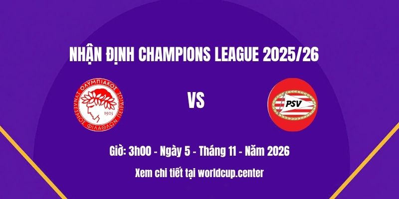 Nhận định Olympiakos vs PSV