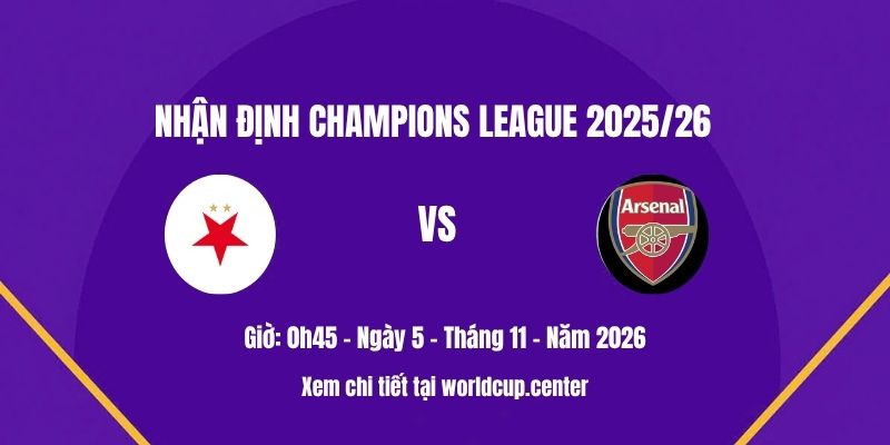 Nhận định Slavia vs Arsenal