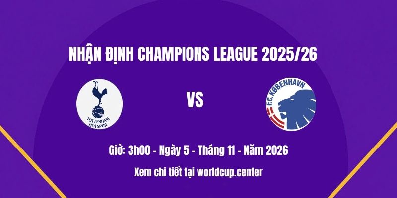 Nhận định Tottenham vs Copenhagen
