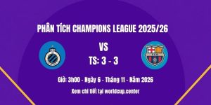 Phân tích Club Brugge vs Barcelona