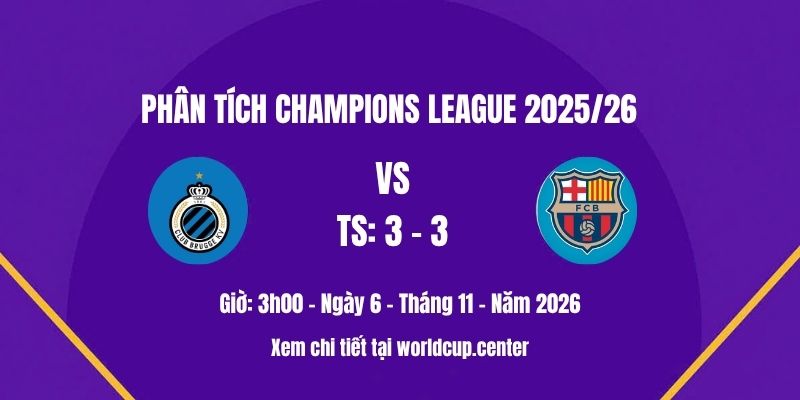 Phân tích Club Brugge vs Barcelona