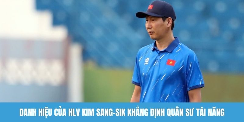Danh hiệu của HLV Kim Sang-sik