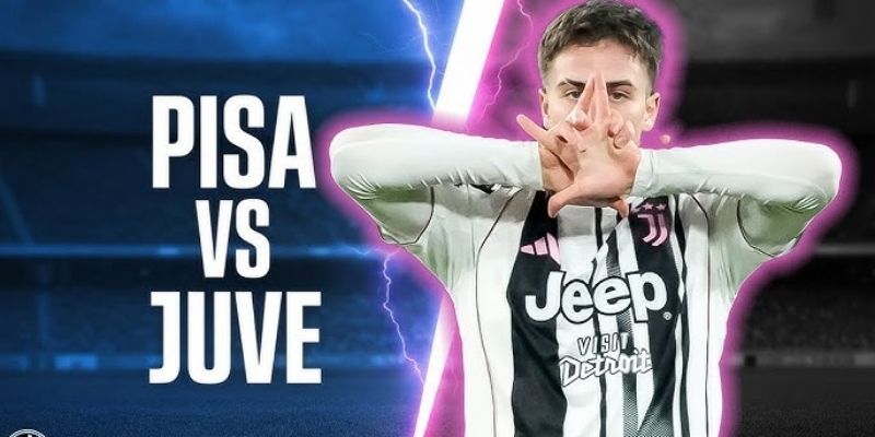 Juventus góp mặt trong top 3, Pisa cần cải thiện hàng công