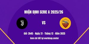 Nhận định Juventus vs Roma
