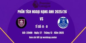 Phân tích Burnley vs Everto