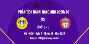Phân tích Leeds vs Liverpool