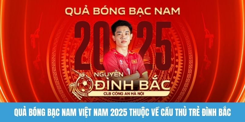 Quả bóng bạc nam Việt Nam 2025