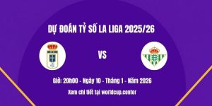 Dự đoán tỷ số Real Oviedo vs Betis