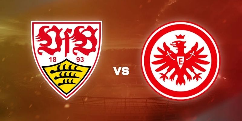 Kịch bản tiếp theo của 2 đội dựa trên phân tích Stuttgart vs Eintracht Frankfurt