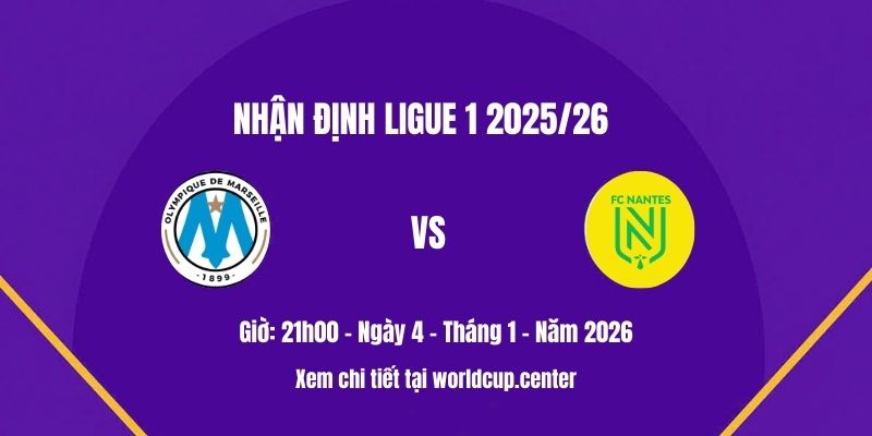 Nhận định Marseille vs Nantes