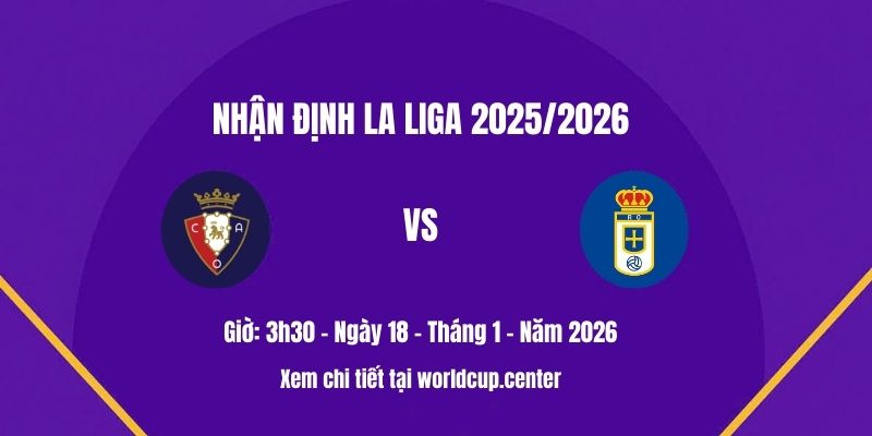 Nhận định Osasuna vs Real Oviedo