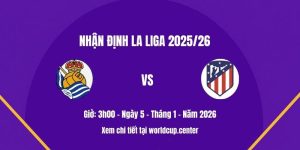 Nhận định Real Sociedad vs Atletico Madrid