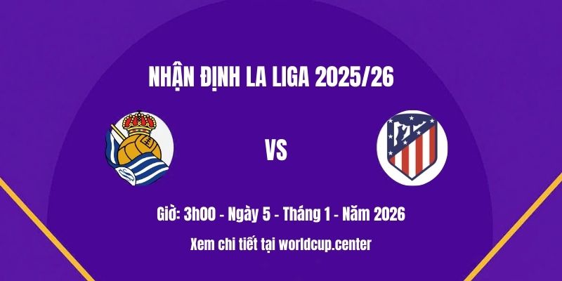 Nhận định Real Sociedad vs Atletico Madrid