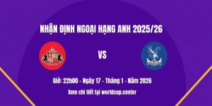 Nhận định Sunderland vs Crystal Palace