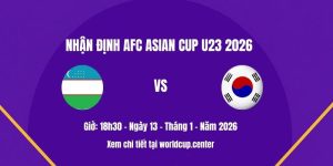 Nhận định U23 Uzbekistan vs U23 Hàn Quốc