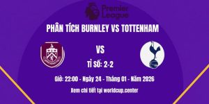 Phân tích Burnley vs Tottenham