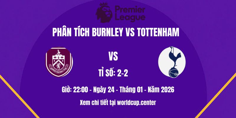 Phân tích Burnley vs Tottenham