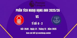 Phân tích Nottm Forest vs Everton