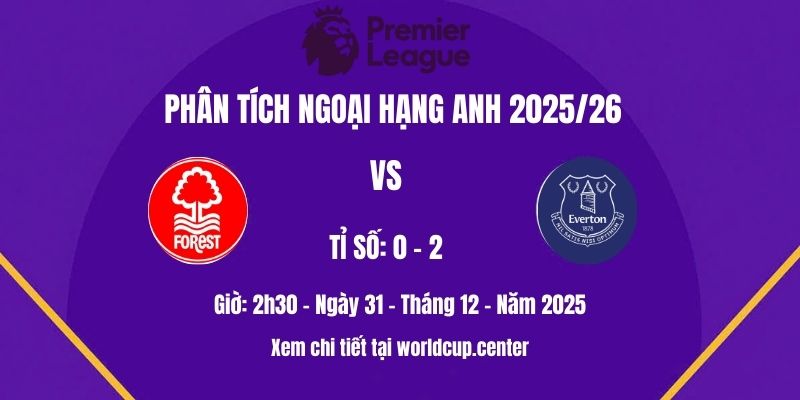 Phân tích Nottm Forest vs Everton