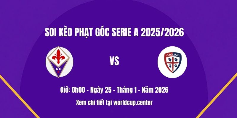 Soi kèo phạt góc Fiorentina vs Cagliari