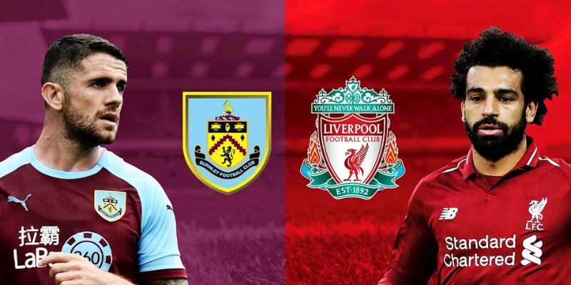Thông tin lực lượng Liverpool vs Burnley